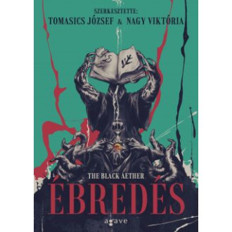 The Black Aether - Ébredés - Tomasics József szerk.