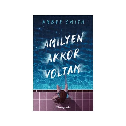 Amilyen akkor voltam - Amber Smith