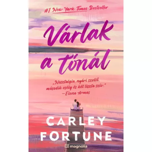 Várlak a tónál - Carley Fortune