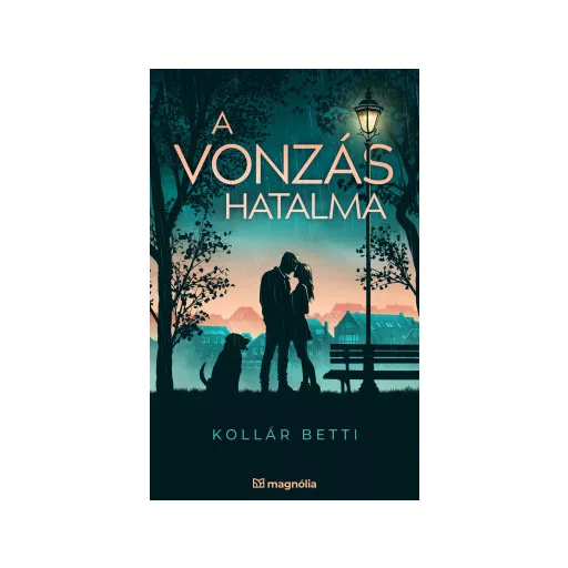 A vonzás hatalma - Kollár Betti