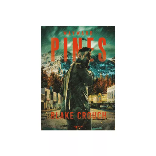 Wayward Pines - Blake Crouch