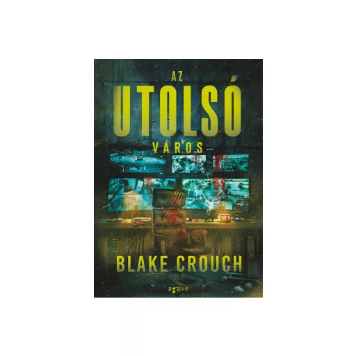 Az utolsó város (Új kiadás) - Blake Crouch