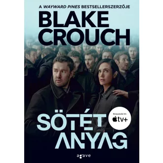 Sötét anyag - filmes borítóval - Blake Crouch