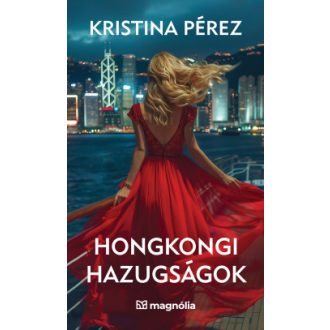 Hongkongi hazugságok - Kristina Pérez