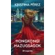 Hongkongi hazugságok - Kristina Pérez