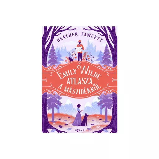 Emily Wilde atlasza a Másvidékről - Heather Fawcett