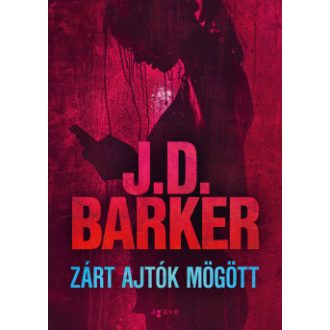 Zárt ajtók mögött - J. D. Barker