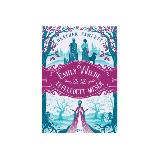 Emily Wilde és az elfeledett mesék - Heather Fawcett