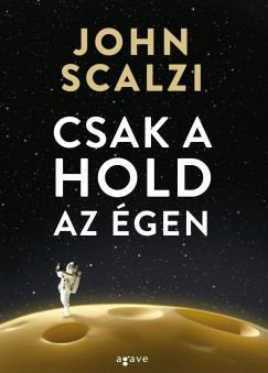 Csak a hold az égen - John Scalzi