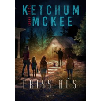 Friss hús - Jack Ketchum - Lucky McKee