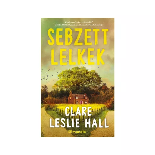 Sebzett lelkek - Clare Leslie Hall