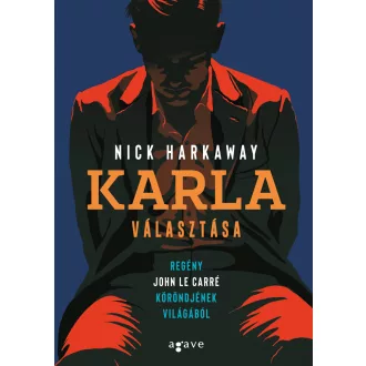 Karla választása - Nick Harkaway