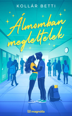 Álmomban megleltelek (Éldekorált) - (Új kiadás) - Kollár Betti