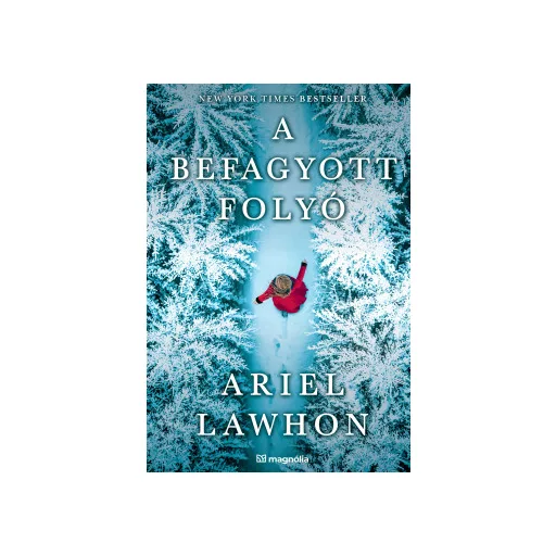 A befagyott folyó - Ariel Lawhon