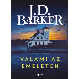 Valami az emeleten - J. D. Barker