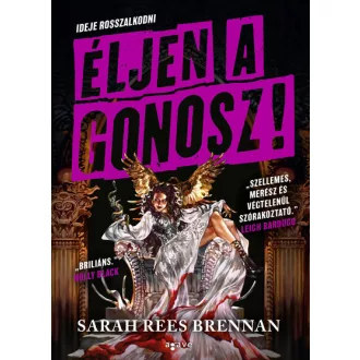 Éljen a gonosz! - Sarah Rees Brennan