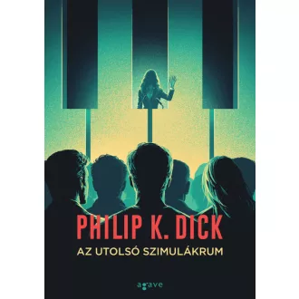Az utolsó szimulákrum (Új kiadás) - Philip K. Dick