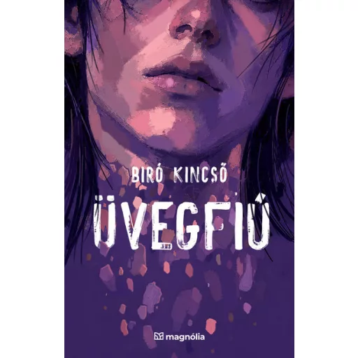 Üvegfiú - Biró Kincső