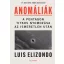 Anomáliák - A Pentagon titkos nyomozása az ismeretlen után - Luis Elizondo