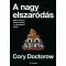 A nagy elszaródás - Cory Doctorow
