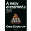 A nagy elszaródás - Cory Doctorow