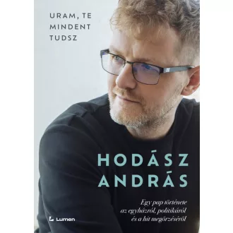 Uram, te mindent tudsz - Hodász András
