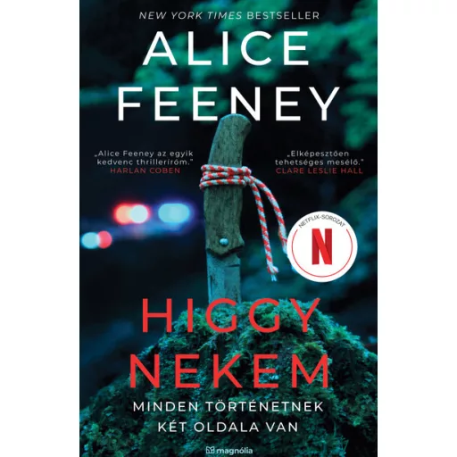 Higgy nekem - Minden történetnek két oldala van - Alice Feeney