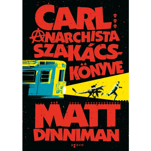 Carl anarchista szakácskönyve - Matt Dinniman