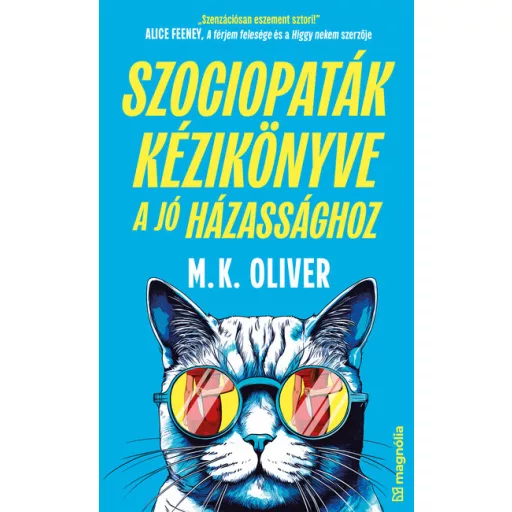 Szociopaták kézikönyve a jó házassághoz - M. K. Oliver