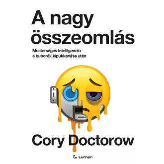   A nagy összeomlás: Mesterséges intelligencia a buborék kipukkanása után - Cory Doctorow