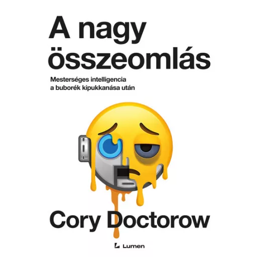 A nagy összeomlás: Mesterséges intelligencia a buborék kipukkanása után - Cory Doctorow