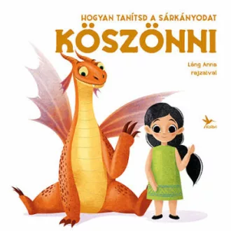   Hogyan tanítsd a sárkányodat köszönni - Eleonora Fornasari