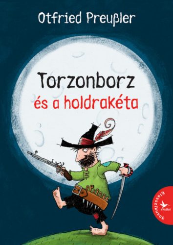 Torzonborz és a holdrakéta - Otfried Preussler