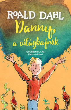 Danny, a világbajnok - Roald Dahl