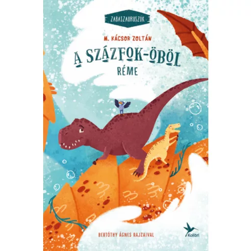 Zabaszauruszok 5. - A Százfok-öböl réme - M. Kácsor Zoltán (2022)