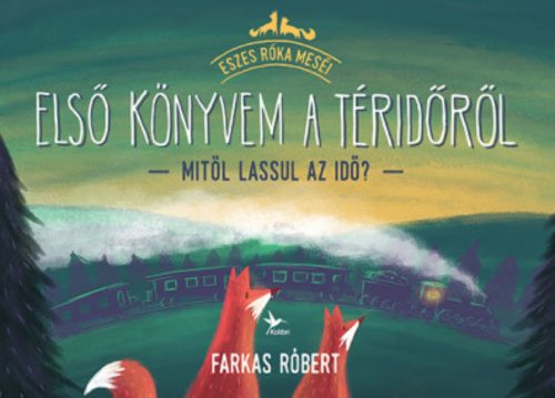 Első könyvem a téridőről - Farkas Róbert