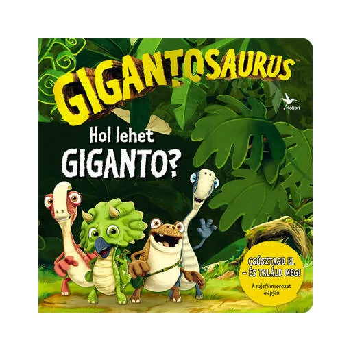 Gigantosaurus - Hol lehet Giganto?