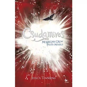   Nevermoor 2. - Csudamíves - Morrigan Crow baljós öröksége - Jessica Townsend