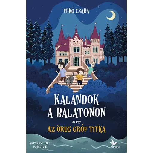 Kalandok a Balatonon 2. - Avagy az öreg gróf titka - Mikó Csaba