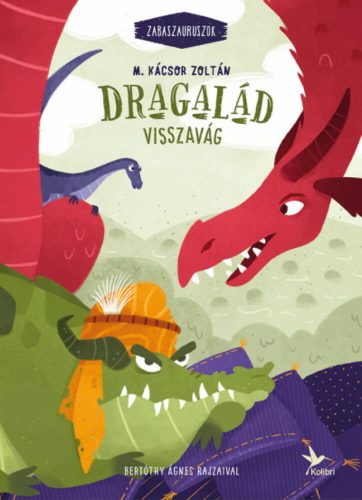 Zabaszauruszok 4. - Dragalád visszavág - M. Kácsor Zoltán