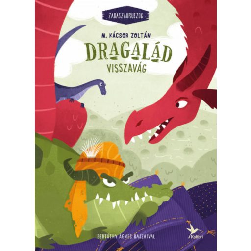 Zabaszauruszok 4. - Dragalád visszavág - M. Kácsor Zoltán