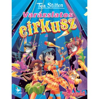 Tea Stilton - Varázslatos cirkusz