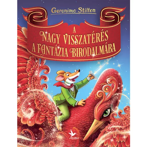 Geronimo Stilton - A nagy visszatérés a Fantázia Birodalmába