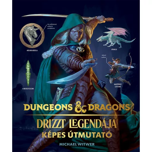 Dungeons és Dragons: Drizzt legendája - Képes útmutató - Michael Witwer