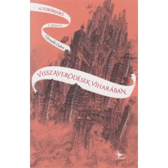   Visszaverődések viharában - A tükörjáró 4. - Christelle Dabos