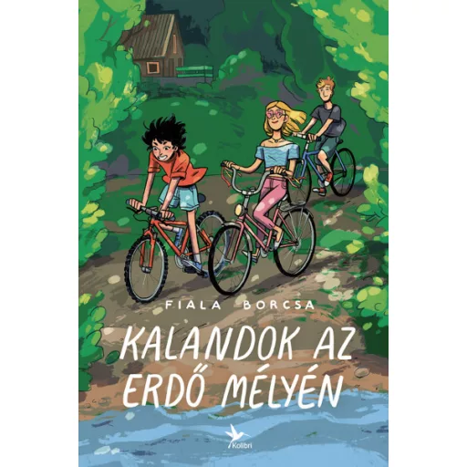 Kalandok az erdő mélyén - Fiala Borcsa