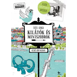 Kilátók és miniszobrok - Tittel Kinga