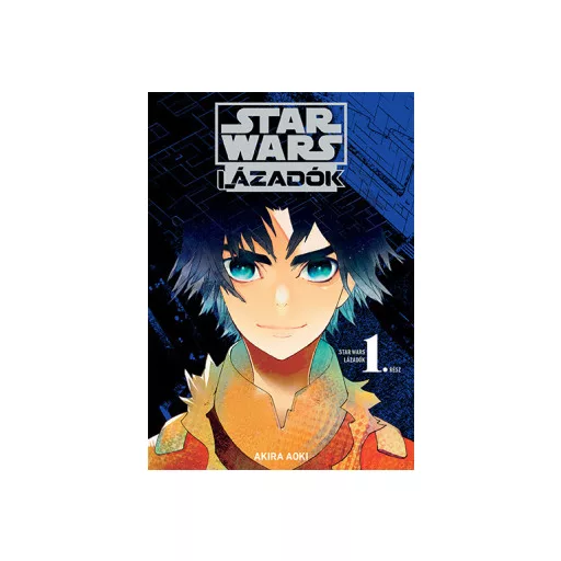 Star Wars: Lázadók 1. (Manga képregény) - Akira Aoki