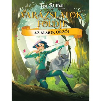 Tea Stilton - Az álmok őrzői