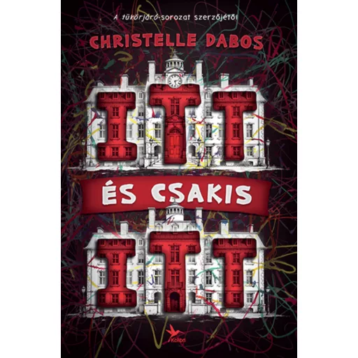 Itt és csakis itt - Christelle Dabos